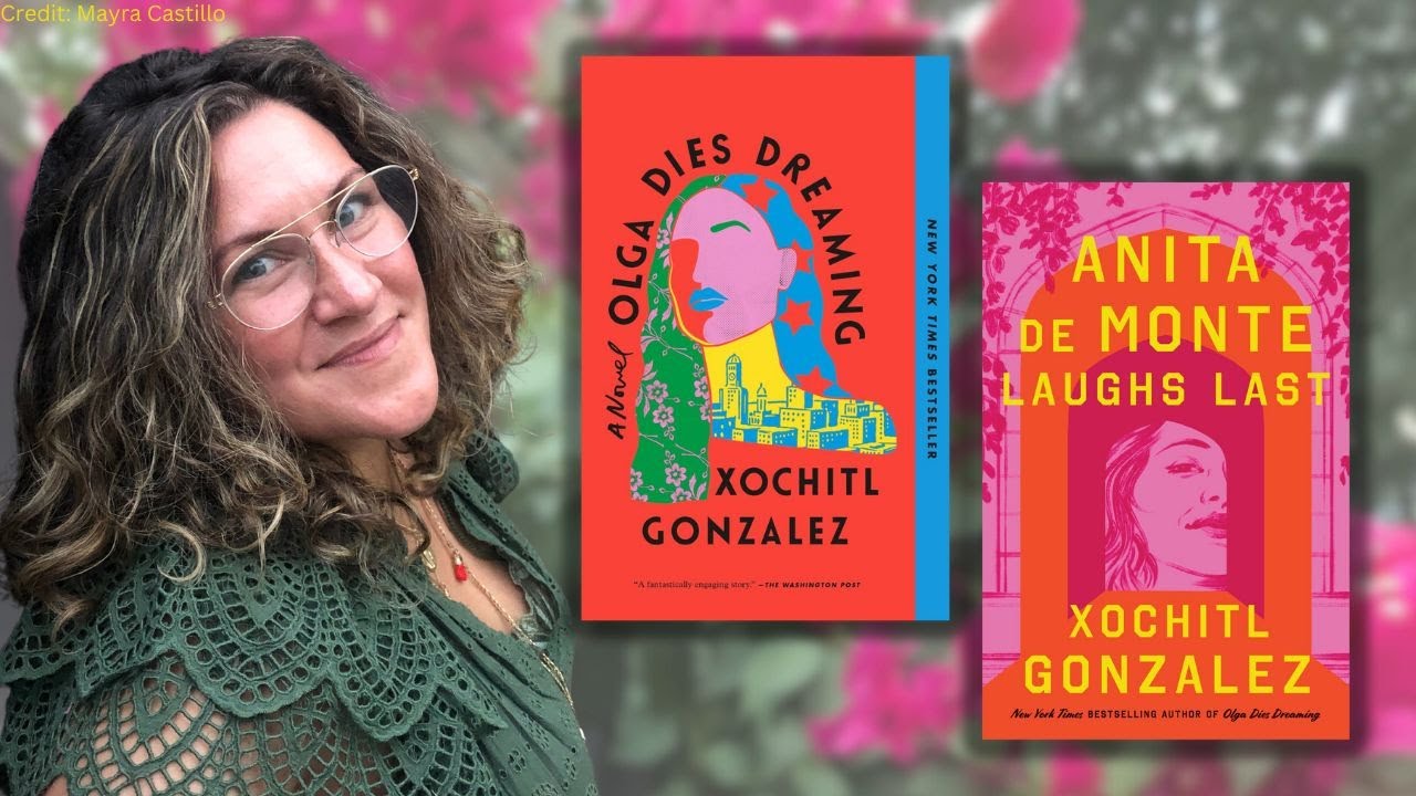 Xochitl Gonzalez Olga Lies Dreaming and Anita de Monte Laughs Last Book Covers